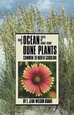 Guida alle piante delle dune oceaniche comuni alla Carolina del Nord - Guide to Ocean Dune Plants Common to North Carolina