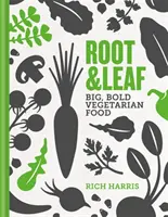 Radice e Foglia - Cibo vegetariano grande e audace - Root & Leaf - Big, bold vegetarian food