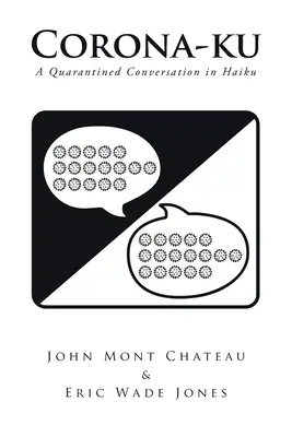 Corona-ku: Una conversazione in quarantena in Haiku - Corona-ku: A Quarantined Conversation in Haiku