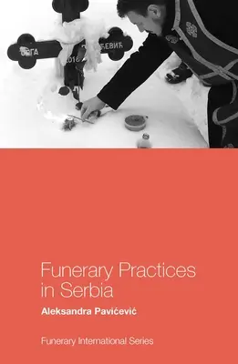 Pratiche funerarie in Serbia - Funerary Practices in Serbia