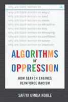 Algoritmi di oppressione: Come i motori di ricerca rafforzano il razzismo - Algorithms of Oppression: How Search Engines Reinforce Racism