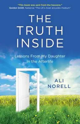 La verità dentro: Lezioni di mia figlia nell'aldilà - The Truth Inside: Lessons from My Daughter in the Afterlife