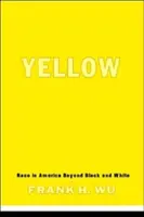Giallo: La razza in America oltre il bianco e il nero - Yellow: Race in America Beyond Black and White