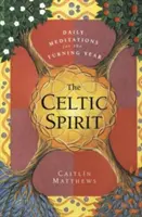 Lo spirito celtico: Meditazioni quotidiane per il nuovo anno - The Celtic Spirit: Daily Meditations for the Turning Year