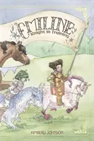 Emiline, 1: Cavaliere in addestramento - Emiline, 1: Knight in Training
