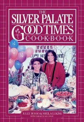 Il libro di cucina dei tempi migliori di Silver Palate - The Silver Palate Good Times Cookbook