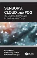 Sensori, cloud e nebbia: le tecnologie abilitanti per l'Internet delle cose - Sensors, Cloud, and Fog: The Enabling Technologies for the Internet of Things