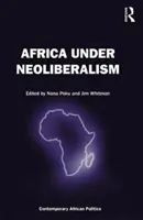 L'Africa sotto il neoliberismo - Africa Under Neoliberalism
