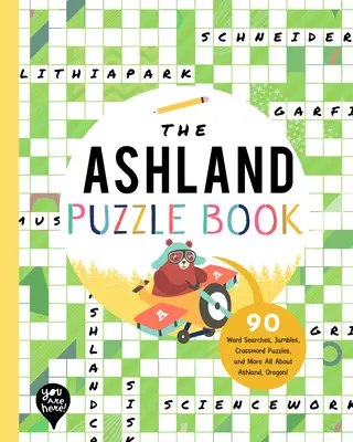 Il libro dei puzzle di Ashland: 90 ricerche di parole, cruciverba e altro Tutto su Ashland, Oregon! - The Ashland Puzzle Book: 90 Word Searches, Jumbles, Crossword Puzzles, and More All about Ashland, Oregon!