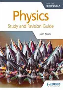 Guida allo studio e alla revisione di Fisica per il Diploma Ib - Physics for the Ib Diploma Study and Revision Guide