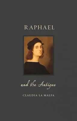 Raffaello e l'antico - Raphael and the Antique