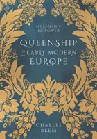 La regalità nella prima Europa moderna - Queenship in Early Modern Europe