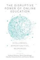 Il potere dirompente dell'istruzione online: Sfide, opportunità, risposte - The Disruptive Power of Online Education: Challenges, Opportunities, Responses