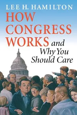 Come funziona il Congresso e perché dovrebbe interessarti - How Congress Works and Why You Should Care