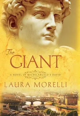 Il gigante: Un romanzo sul David di Michelangelo - The Giant: A Novel of Michelangelo's David