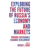 Esplorare il futuro dell'economia e dei mercati russi: Verso uno sviluppo economico sostenibile - Exploring the Future of Russia's Economy and Markets: Towards Sustainable Economic Development