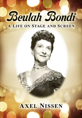 Beulah Bondi: Una vita sul palcoscenico e sullo schermo - Beulah Bondi: A Life on Stage and Screen
