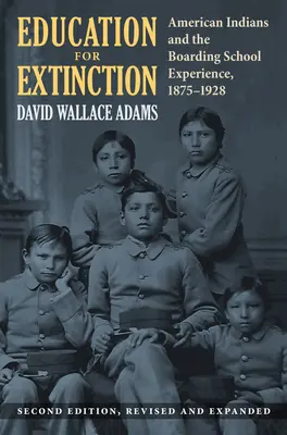 Educazione all'estinzione: Gli Indiani d'America e l'esperienza del collegio, 1875-1928 - Education for Extinction: American Indians and the Boarding School Experience, 1875-1928