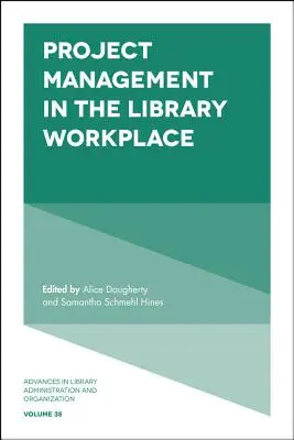 La gestione dei progetti nel lavoro in biblioteca - Project Management in the Library Workplace