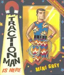 L'uomo della trazione è qui - Traction Man Is Here