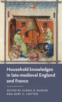 Le conoscenze domestiche nell'Inghilterra e nella Francia tardo-medievali - Household Knowledges in Late-Medieval England and France
