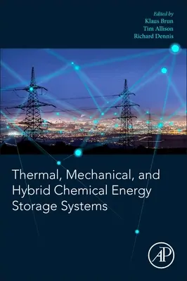 Sistemi di accumulo di energia termica, meccanica e chimica ibrida - Thermal, Mechanical, and Hybrid Chemical Energy Storage Systems