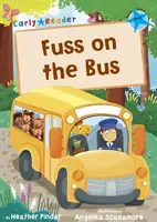Fruscio sull'autobus - (Lettore precoce blu) - Fuss on the Bus - (Blue Early Reader)