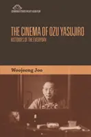 Il cinema di Ozu Yasujiro: Storie del quotidiano - The Cinema of Ozu Yasujiro: Histories of the Everyday