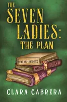 Le sette signore: Il piano - The Seven Ladies: The Plan