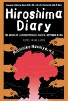 Diario di Hiroshima: Il diario di un medico giapponese, 6 agosto - 30 settembre 1945 - Hiroshima Diary: The Journal of a Japanese Physician, August 6-September 30, 1945