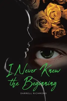 Non ho mai conosciuto l'inizio - I Never Knew the Beginning
