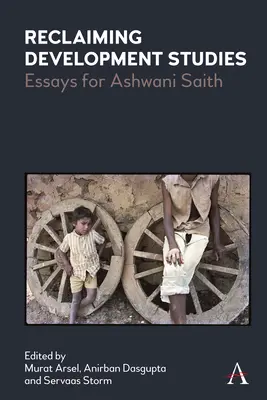 Reclamare gli studi sullo sviluppo: Saggi per Ashwani Saith - Reclaiming Development Studies: Essays for Ashwani Saith