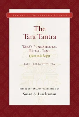 Il Tara Tantra: Il testo rituale fondamentale di Tara (Tara-Mula-Kalpa) - The Tara Tantra: Tara's Fundamental Ritual Text (Tara-Mula-Kalpa)