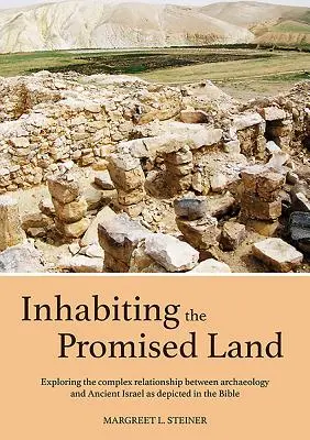 Abitare la Terra Promessa: Esplorare la complessa relazione tra l'archeologia e l'antico Israele come descritto nella Bibbia - Inhabiting the Promised Land: Exploring the Complex Relationship Between Archaeology and Ancient Israel as Depicted in the Bible