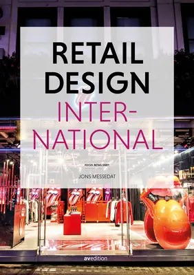 Retail Design International: Componenti, spazi, edifici - Retail Design International: Components, Spaces, Buildings