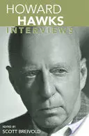 Howard Hawks: interviste - Howard Hawks: Interviews
