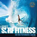 Fitness avanzato per il surf ad alte prestazioni - Advanced Surf Fitness for High Performance Surfing