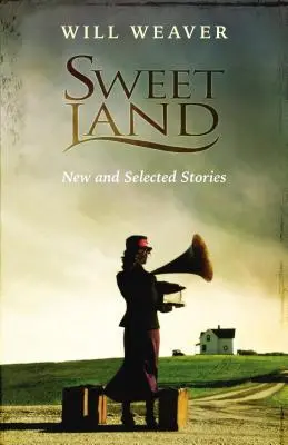 Terra dolce: Storie nuove e selezionate - Sweet Land: New and Selected Stories