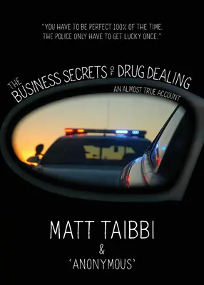 I segreti dello spaccio di droga: Un racconto quasi vero - The Business Secrets of Drug Dealing: An Almost True Account