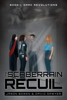 La raccolta di Scaberrain: Libro I: Rivoluzioni oscure - The Scaberrain Recueil: Book I: Dark Revolutions