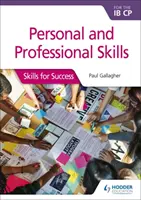 Competenze personali e professionali per la Ib Cp: Competenze per il successo - Personal & Professional Skills for the Ib Cp: Skills for Success