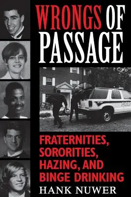 Sbagli di passaggio: Confraternite, sorellanze, nonnismo e consumo eccessivo di alcolici - Wrongs of Passage: Fraternities, Sororities, Hazing, and Binge Drinking
