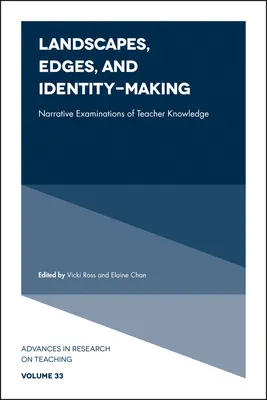 Paesaggi, bordi e creazione di identità: Esami narrativi della conoscenza degli insegnanti - Landscapes, Edges, and Identity-Making: Narrative Examinations of Teacher Knowledge