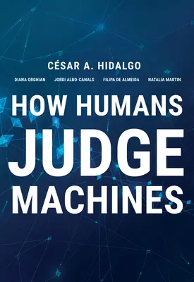 Come gli esseri umani giudicano le macchine - How Humans Judge Machines