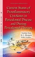 Stato attuale delle citochine proinfiammatorie nella malattia parodontale e durante la terapia parodontale - Current Status of Proinflammatory Cytokines in Periodontal Disease & During Periodontal Therapy