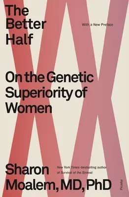 La metà migliore: Sulla superiorità genetica delle donne - The Better Half: On the Genetic Superiority of Women