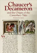 Il Decamerone di Chaucer e l'origine dei Racconti di Canterbury - Chaucer's Decameron and the Origin of the Canterbury Tales