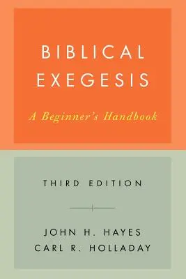 Esegesi biblica, terza edizione: Un manuale per principianti - Biblical Exegesis, Third Edition: A Beginner's Handbook