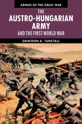 L'esercito austro-ungarico e la Prima guerra mondiale - The Austro-Hungarian Army and the First World War