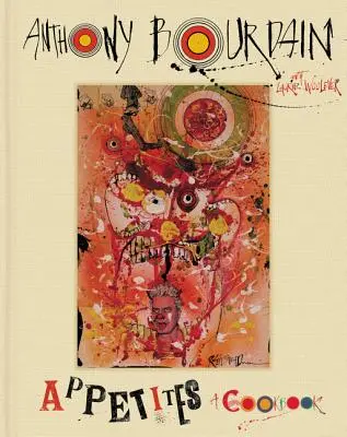 Appetiti: Un libro di cucina - Appetites: A Cookbook
